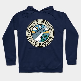 Great Whites Have Rights - Shark Conservation Hoodie